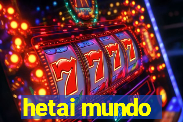 hetai mundo