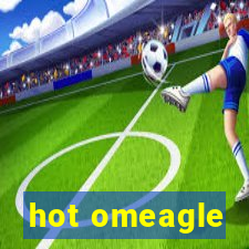hot omeagle