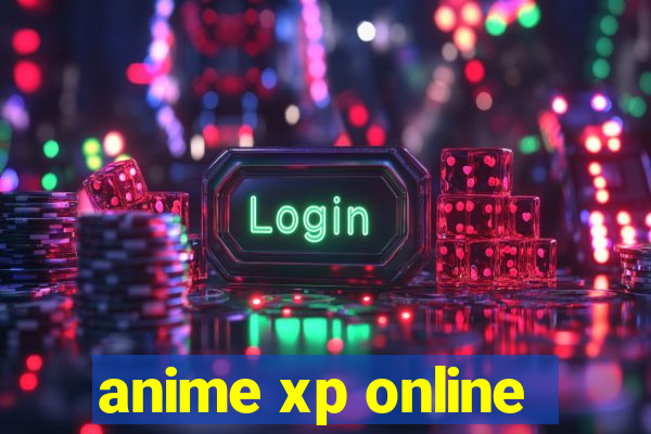 anime xp online