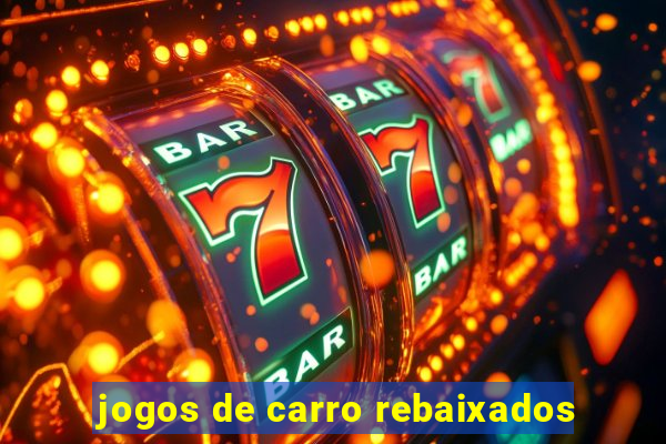 jogos de carro rebaixados
