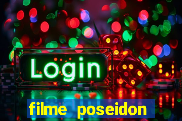 filme poseidon completo dublado