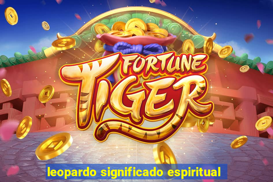 leopardo significado espiritual
