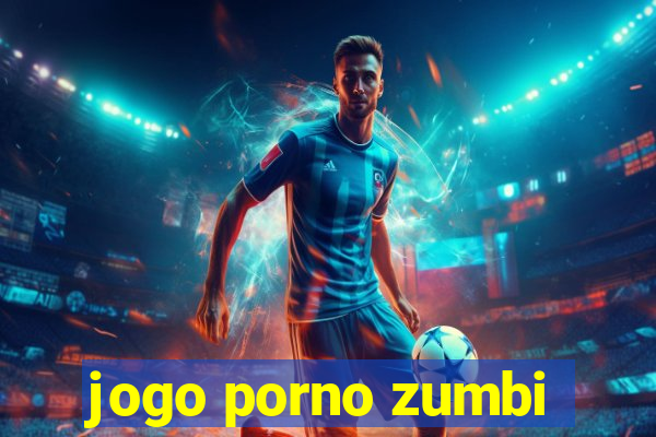 jogo porno zumbi