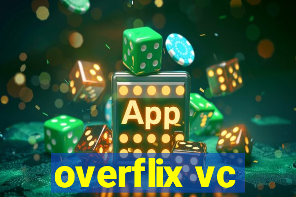 overflix vc