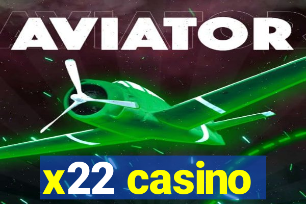 x22 casino