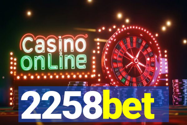 2258bet