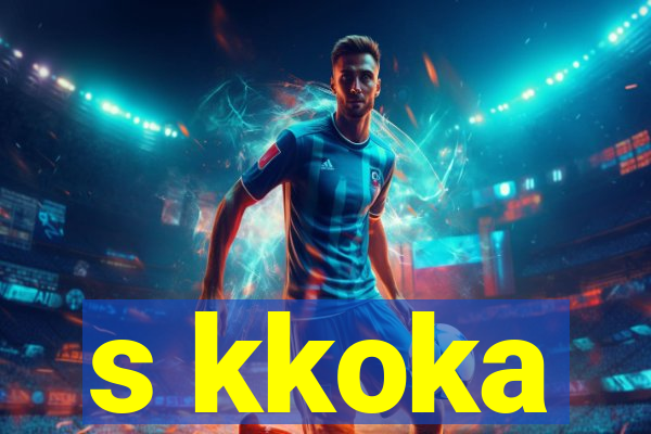 s kkoka