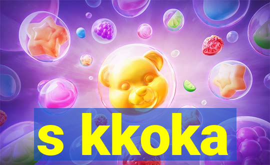 s kkoka