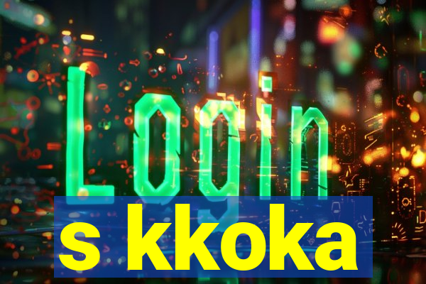 s kkoka
