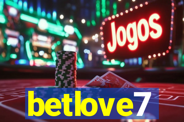 betlove7