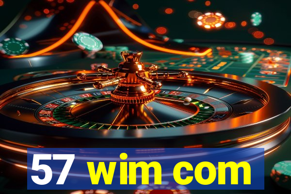 57 wim com