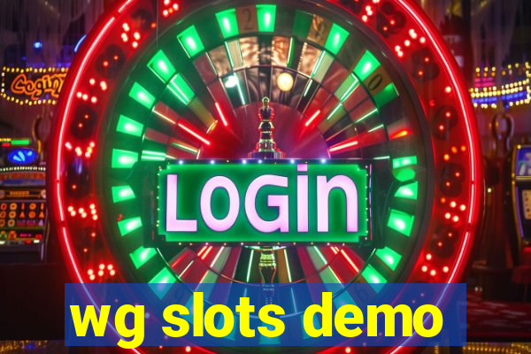 wg slots demo