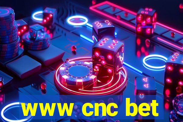 www cnc bet