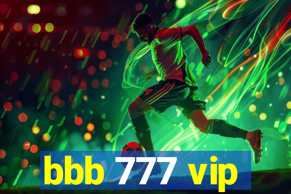 bbb 777 vip