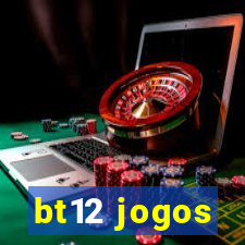 bt12 jogos