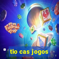 tio cas jogos