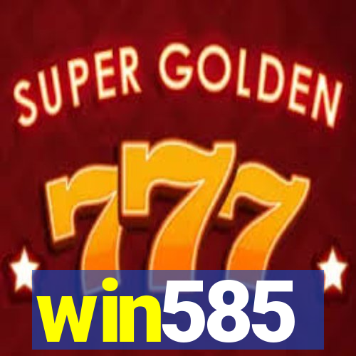 win585