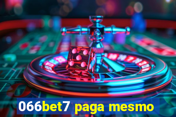 066bet7 paga mesmo