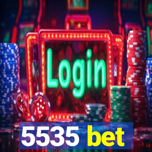 5535 bet
