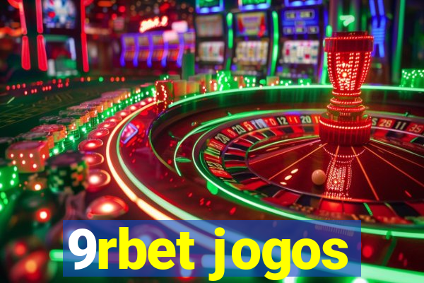 9rbet jogos