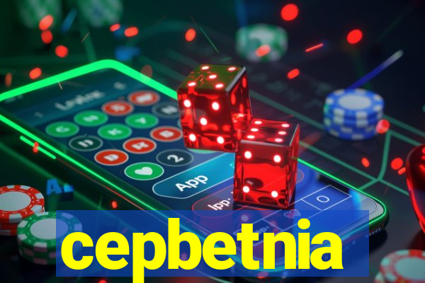cepbetnia