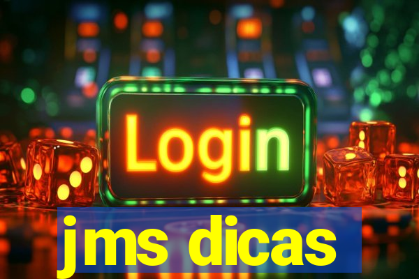 jms dicas