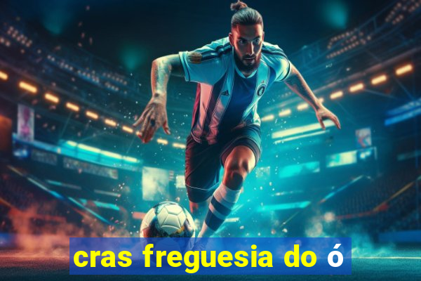 cras freguesia do ó