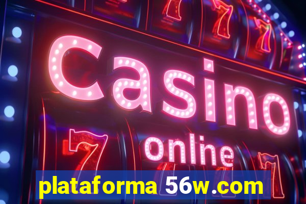plataforma 56w.com