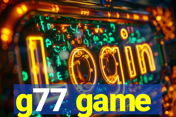 g77 game