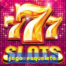 jogo esqueleto explosivo 2