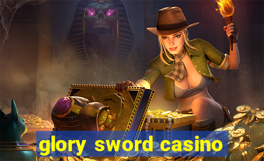 glory sword casino