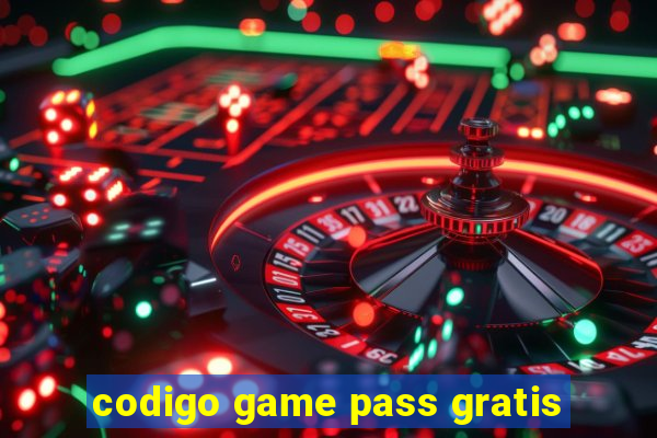 codigo game pass gratis