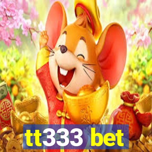 tt333 bet