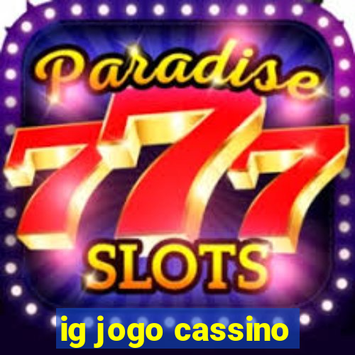 ig jogo cassino