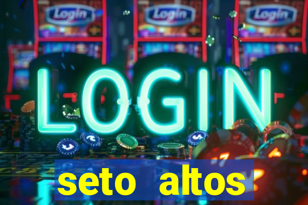 seto altos parametros significado