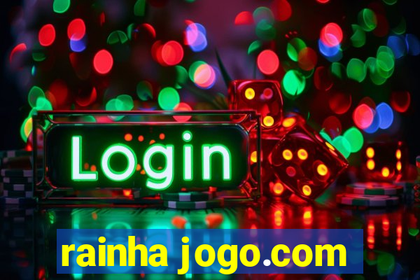 rainha jogo.com
