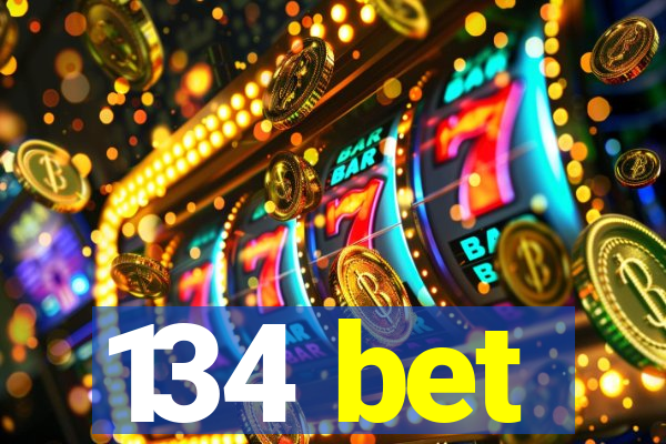 134 bet