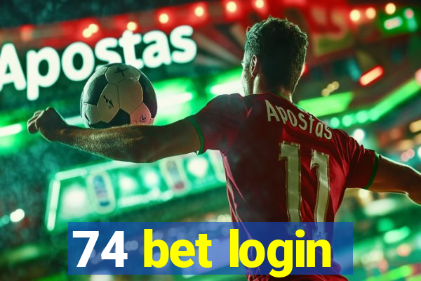 74 bet login