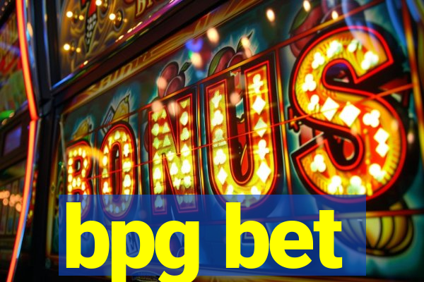 bpg bet
