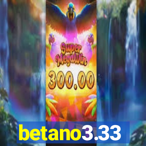 betano3.33