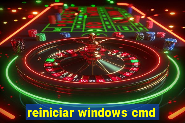 reiniciar windows cmd
