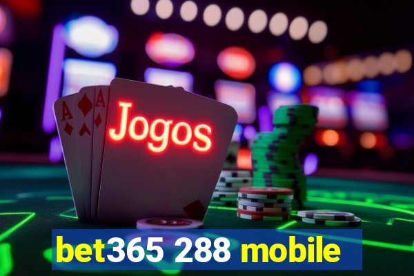 bet365 288 mobile