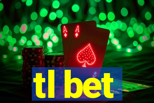 tl bet