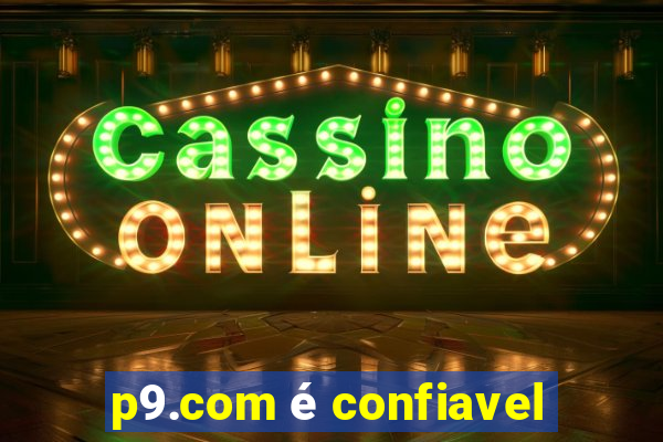 p9.com é confiavel