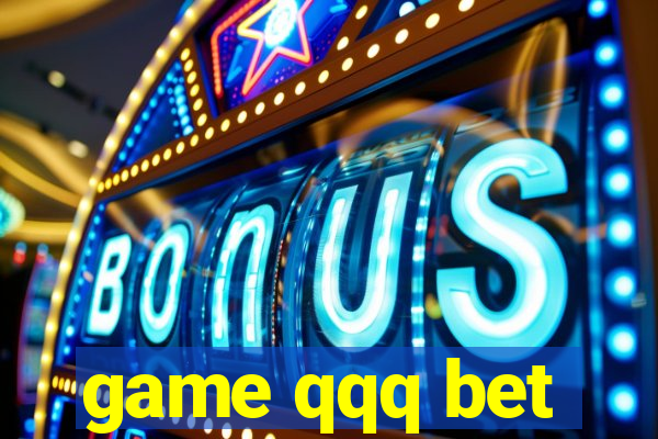 game qqq bet