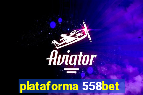 plataforma 558bet