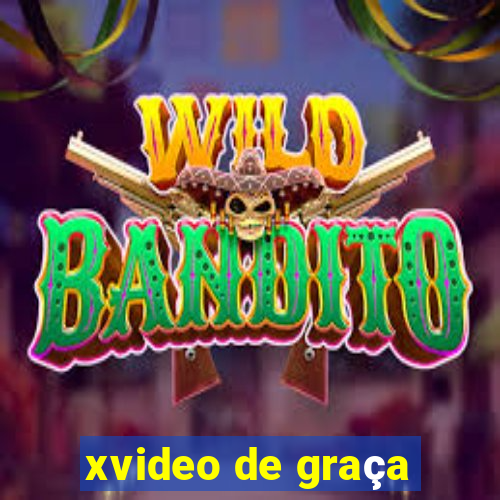 xvideo de graça