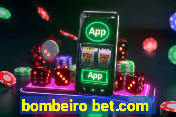 bombeiro bet.com