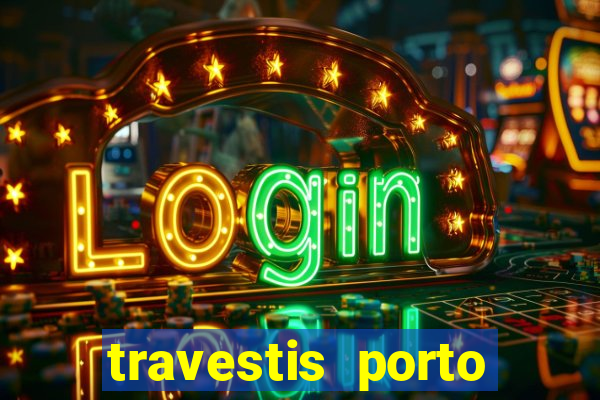 travestis porto velho acompanhnates