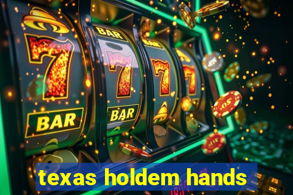 texas holdem hands